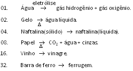 12- (UFSC-SC) Considere os seguintes experimentos, e assinale qual(is) da(s) transformação(ões) é(são) considerada(s) fenômeno(s) químico(s).
