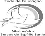 Rede de Educação Missionárias Servas do Espírito Santo Colégio Nossa Senhora da Piedade Av.