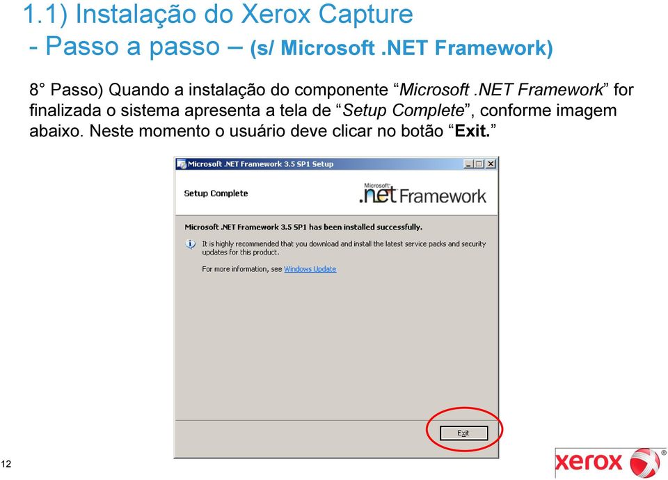 NET Framework for finalizada o sistema apresenta a tela de Setup