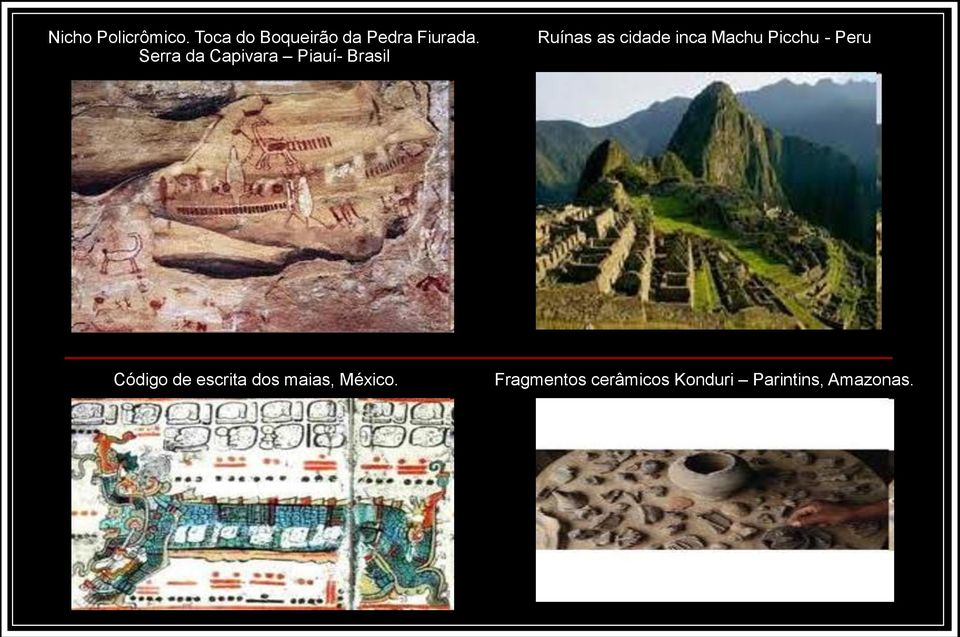 Machu Picchu - Peru Código de escrita dos maias,