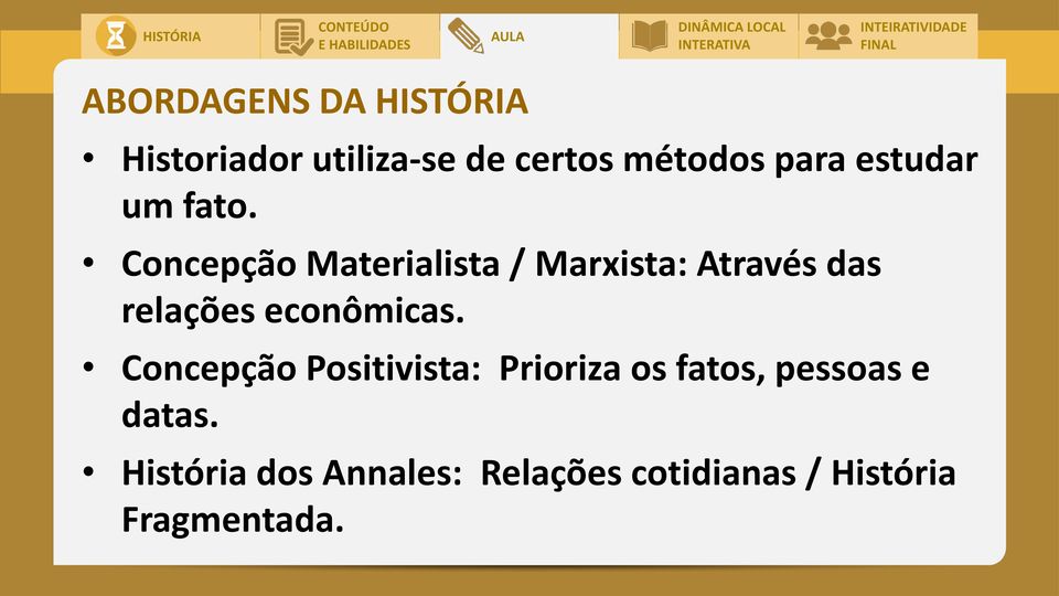 Concepção Materialista / Marxista: Através das relações econômicas.