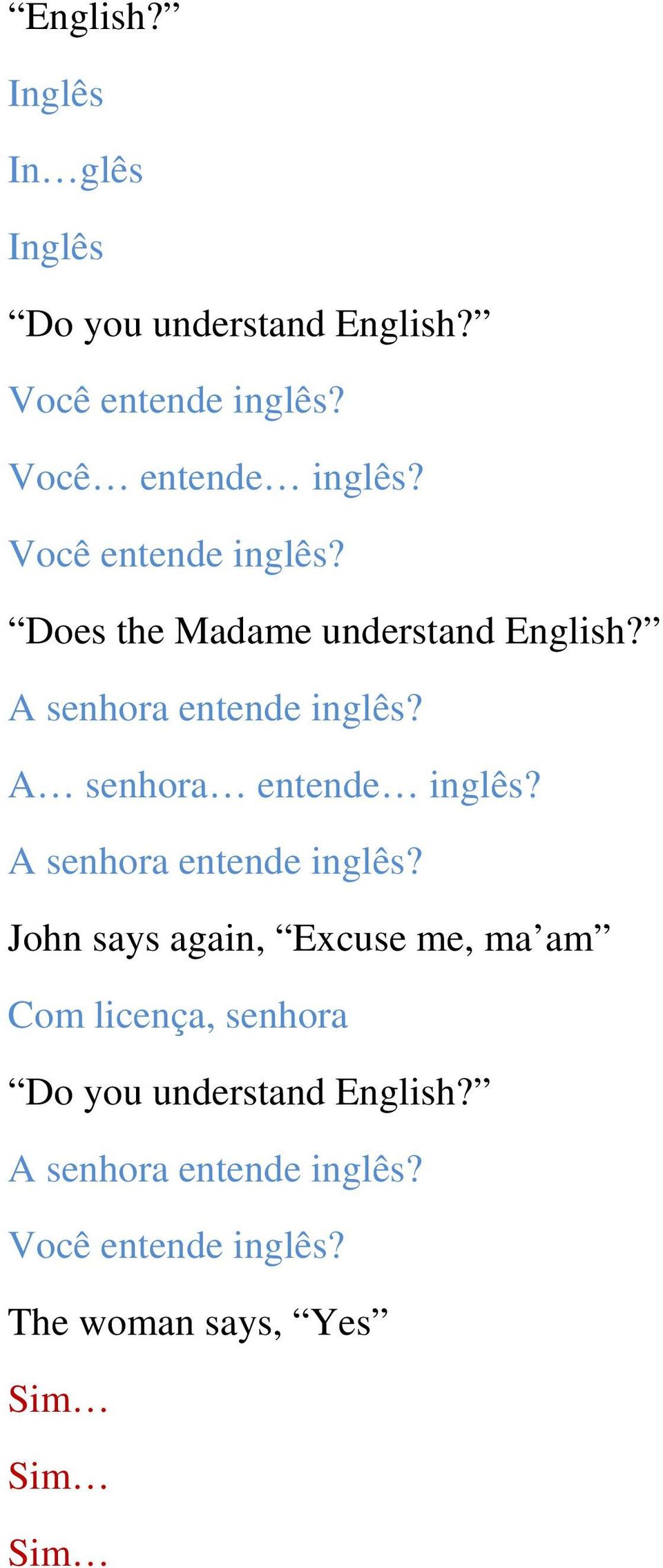 A senhora entende inglês?