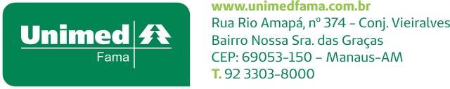 REDE COMPLEMENTAR UNIMED FAMA EM MANAUS Esta é a Rede Complementar da Unimed Fama em Manaus, além da rede credenciada da Unimed Local (www.unimedmanaus.com.
