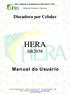 Hera Indústria de Equipamentos Eletrônicos LTDA. Manual de Instalação e Operação. Discadora por Celular HERA HR2038.