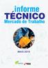 informe TÉCNICO Mercado de Trabalho MAIO 2015 Fapespa Fundação Amazônia de Amparo a Estudos e Pesquisas do Pará
