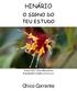 HINÁRIO. Chico Corrente O SIGNO DO TEU ESTUDO. Tema 2012: Flora Brasileira Esponjinha (Stifftia fruticosa)