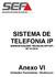 SISTEMA DE TELEFONIA IP ESPECIFICAÇÕES TÉCNICAS DPT/STI ET 01/2010