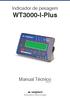Indicador de pesagem. WT3000-I-Plus. Manual Técnico. Versão 03. Soluções Globais em Sistemas de Pesagem