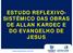 ESTUDO REFLEXIVO- SISTÊMICO DAS OBRAS DE ALLAN KARDEC E DO EVANGELHO DE JESUS. www.espiritizar.com.br