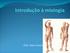 Miologia. Mio Músculo Logia Estudo Quatrocentos músculos esqueléticos 40 50% da massa corporal.